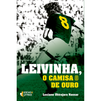 Leivinha, o camisa 8 de ouro