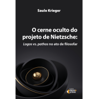 O cerne oculto do projeto de Nietzsche: