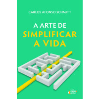 A arte de simplificar a vida