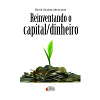 Reinventando o capital/dinheiro