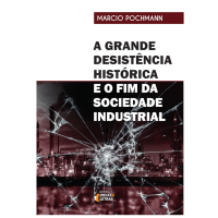 A Grande Desistência Histórica