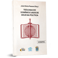 Teologia do Domínio e Usos de Deus na Política